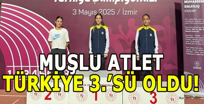 Muş’un gururu Derya: Türkiye üçüncüsü oldu! Avrupa yolcusu
