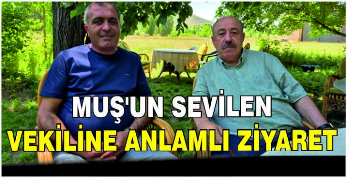 Muş’un sevilen vekiline anlamlı ziyaret
