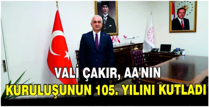 Muş Valisi Çakır, AA'nın kuruluşunun 105. yılını kutladı