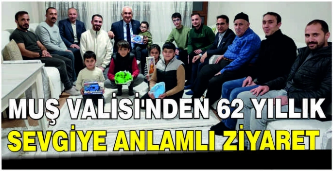 Muş Valisi’nden 62 yıllık sevgiye anlamlı ziyaret
