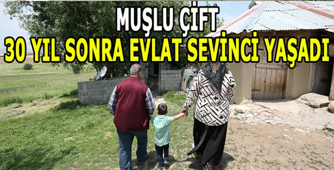 Muşlu çift 30 yıl sonra evlat sevinci yaşadı: Araz’ın koruyucu ailesi oldular!