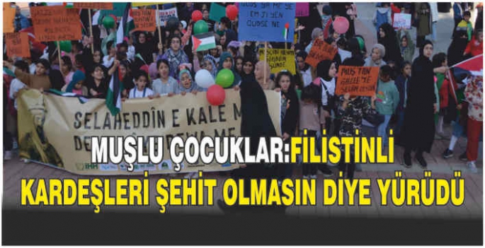Muşlu çocuklar, Filistinli kardeşleri için yürüdü