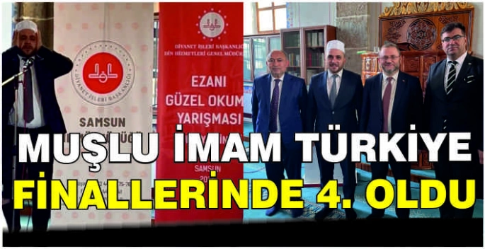 Muşlu İmam Türkiye Finallerinde 4. oldu