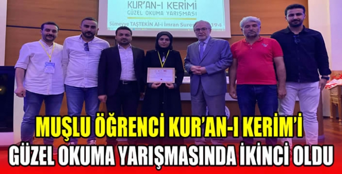 Muşlu öğrenci Kur’an-ı Kerim’i güzel okuma yarışmasında ikinci oldu
