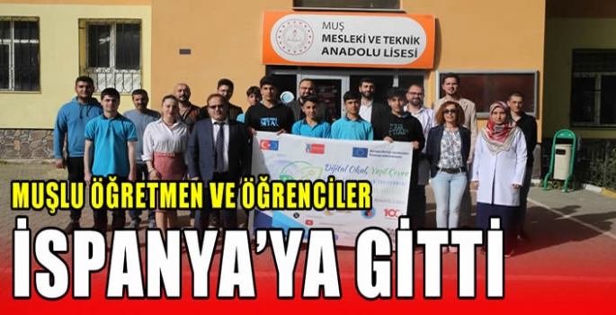 Muşlu öğretmen ve öğrenciler İspanya'ya gitti 