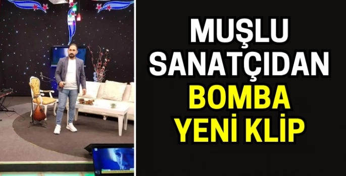 Muşlu sanatçı İsa Serhed’den yeni klip: Kültürel öğeler büyük beğeni topladı!
