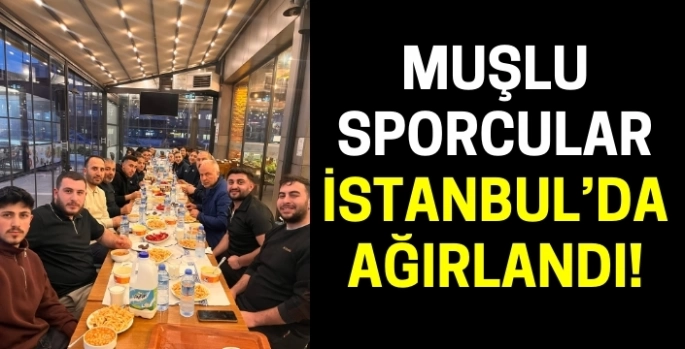 Muşlu sporcular İstanbul’da ağırlandı: Büyük başarıya imza attılar!
