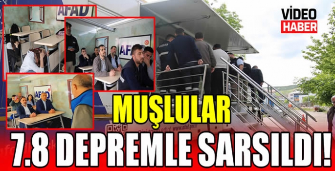 Muşlular 7.8 depremle sarsıldı! 