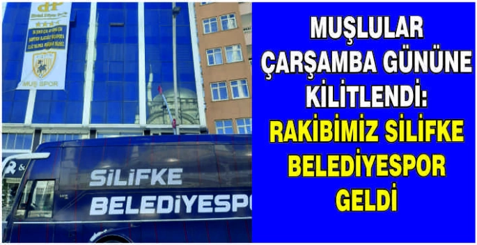 Muşlular çarşamba gününe kilitlendi: Rakibimiz Silifke Belediyespor geldi