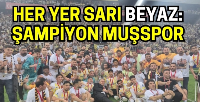 Muşspor 35 yıl sonra 2. Lig'de: Her yerde kutlama var!