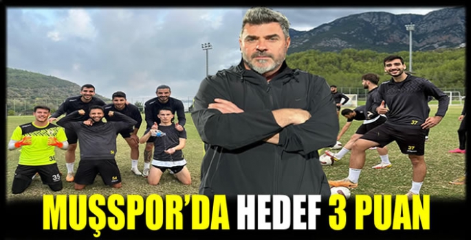 Muşspor’da hedef 3 puan