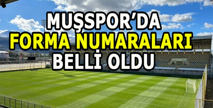 Muşspor’da yeni sezonun forma numaraları belli oldu!