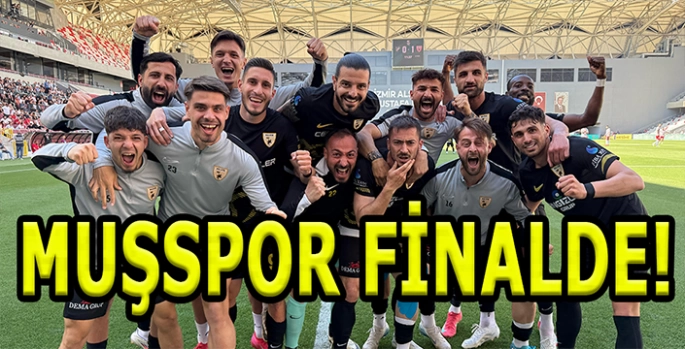 Muşspor finalde! 2. Lig için son 1 adım!