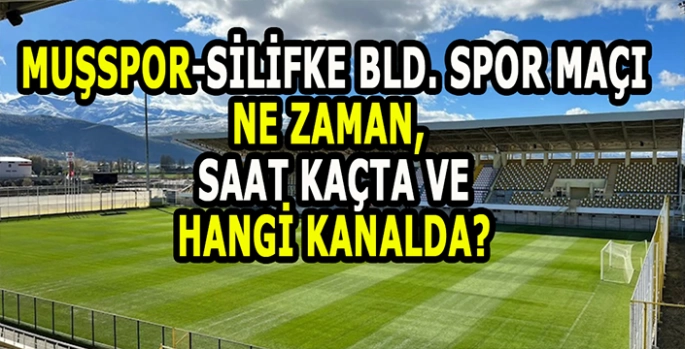 Muşspor Play-Off’ maçına çıkıyor: Maç saat kaçta, hangi kanalda?