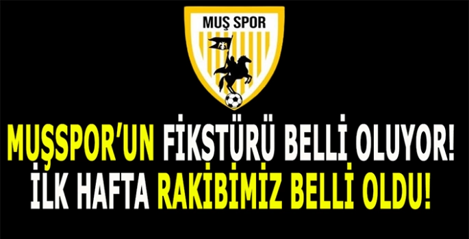 Muşspor’un fikstürü belli oluyor: İlk hafta evimizde oynuyoruz!