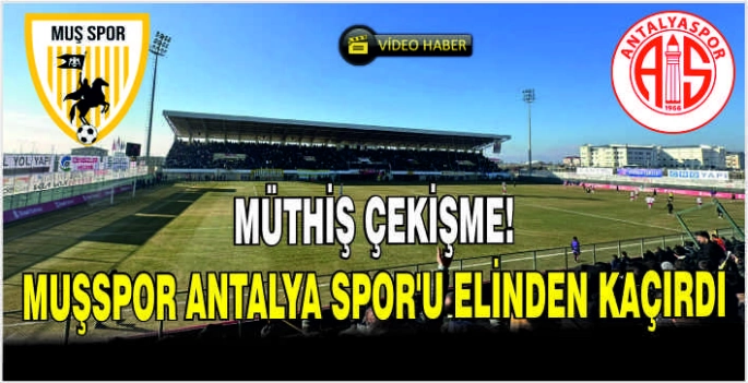  Müthiş Çekişme! Muşspor Antalya Spor’a penaltılarda boyun eğdi
