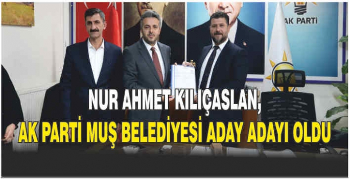 AK Parti 2. Sıra Milletvekili adayı Muş için göreve hazır!