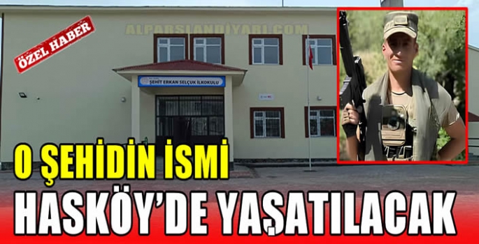 O şehidin ismi Hasköy’de yaşatılacak 