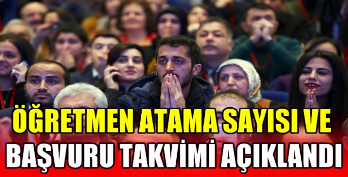 Öğretmen atama sayısı ve başvuru takvimi açıklandı