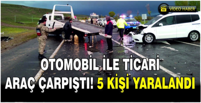 Otomobil ile ticari araç çarpıştı! 5 kişi yaralandı