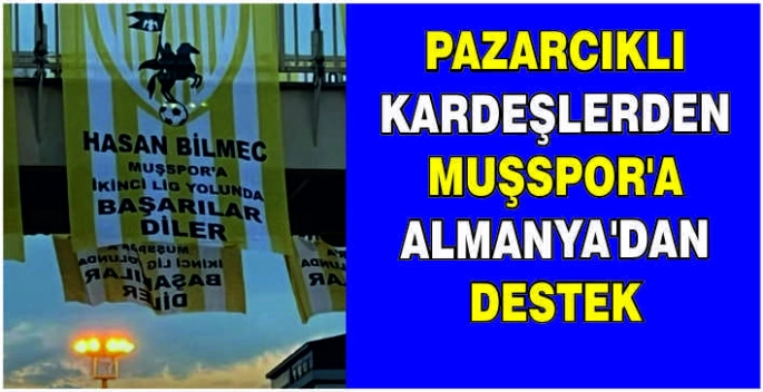 Pazarcıklı kardeşlerden Muşspor’a Almanya’dan destek