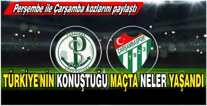 Perşembe ile Çarşamba kozlarını sahada paylaştı