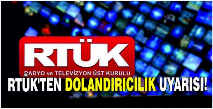 RTÜK'ten dolandırıcılık uyarısı!