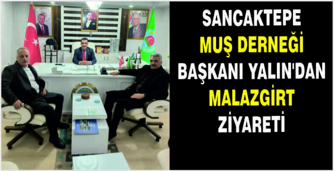 Sancaktepe Muş Derneği Başkanı Yalın’dan Malazgirt Ziyareti