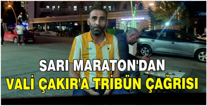 Sarı Maraton'dan Vali Çakır'a tribün çağrısı