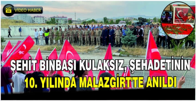 Şehit Binbaşı Kulaksız, Şehadetinin 10. Yılında Malazgirt’te anıldı