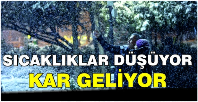 Sıcaklıklar düşüyor kar geliyor