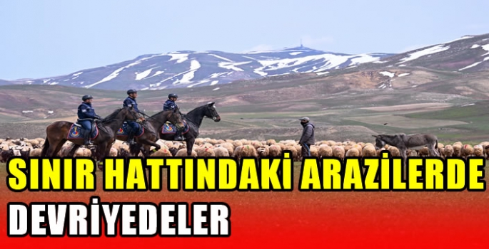 Sınır hattındaki arazilerde devriyedeler