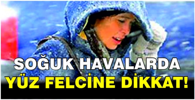 Soğuk havalarda yüz felcine dikkat!