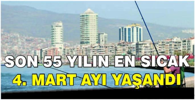 Son 55 yılın en sıcak 4. Mart ayı yaşandı