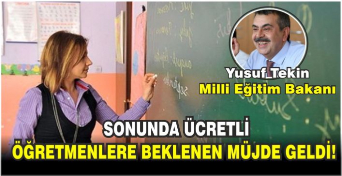 Sonunda ücretli öğretmenlere beklenen müjde geldi!