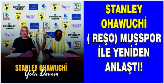 Stanley Ohawuchi( Reşo) Muşspor ile yeniden anlaştı!