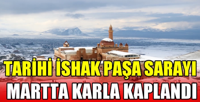 Tarihi İshak Paşa Sarayı martta karla kaplandı