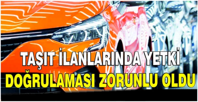 Taşıt ilanlarında yetki doğrulaması zorunlu oldu