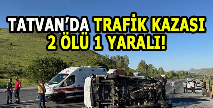 Tatvan’da korkunç kaza: Ölüler ve yaralı var!