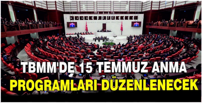TBMM'de 15 Temmuz anma programları düzenlenecek