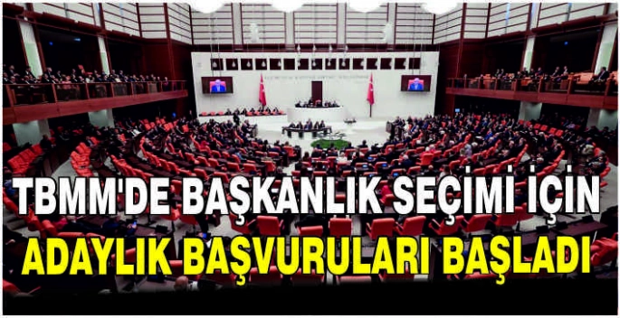 TBMM'de başkanlık seçimi için adaylık başvuruları başladı