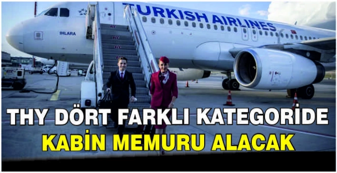 THY dört farklı kategoride kabin memuru alacak