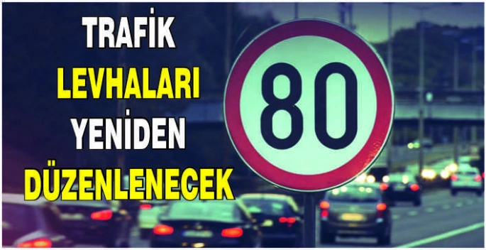 Trafik levhaları yeniden düzenlenecek