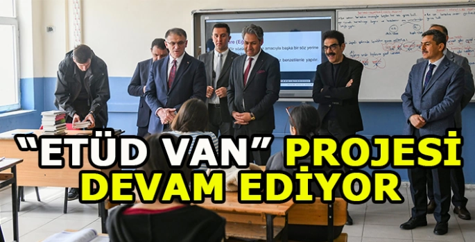 Van'da Etüt Van Projesi sürüyor