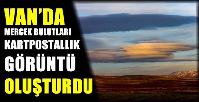 Van'da mercek bulutları kartpostallık görüntü oluşturdu