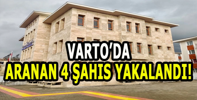 Varto’da aranan 4 şahıs yakalandı!