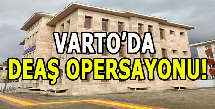 Varto’da DEAŞ operasyonu: 1 şüpheli yakalandı