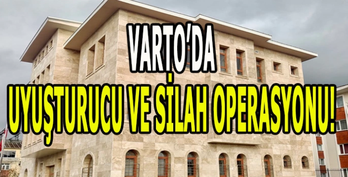 Varto’da uyuşturucu ve silah operasyonları: 3 şüpheli gözaltında!