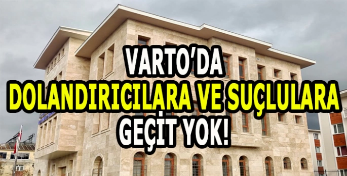 Varto Emniyetinden dolandırıcılara ve suçlulara geçit yok!