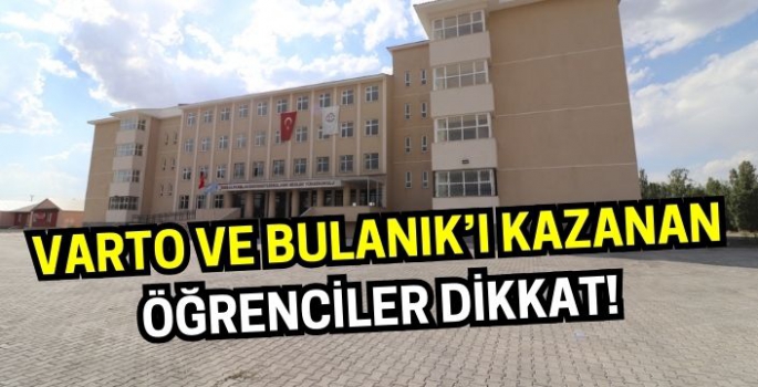 Varto ve Bulanık Meslek Yüksekokulunu kazanan öğrenciler dikkat: Rektörlük açıkladı!